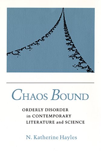 Imagen de archivo de Chaos Bound: Orderly Disorder in Contemporary Literature and Science a la venta por BooksRun