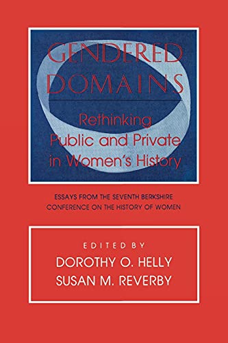 Beispielbild fr Gendered Domains: Rethinking Public and Private in Women's History zum Verkauf von SecondSale
