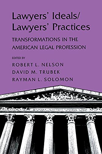 9780801497100: Lawyers' Ideals/Lawyers' Practices: Transformations in the American Legal Profession
