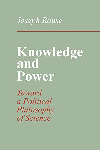 9780801497131: Knowledge and Power: Toward a Political Philosophy of Science