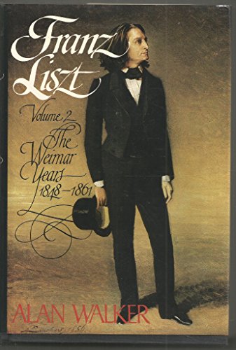 Franz Liszt: The Weimar Years, 1848–1861