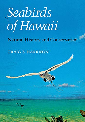 Imagen de archivo de Seabirds of Hawaii: Natural History and Conservation a la venta por Wonder Book