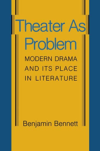 Imagen de archivo de Theater As Problem: Modern Drama and Its Place in Literature a la venta por Priceless Books