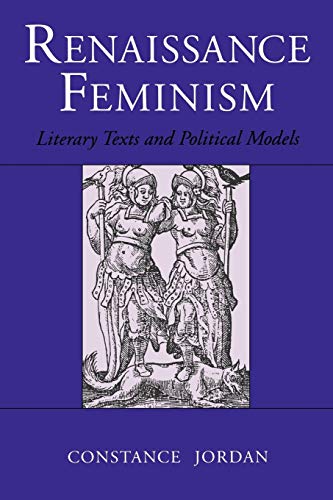 Stock image for Renaissance Feminism: Literary Texts and Political Models (History; 16) for sale by Your Online Bookstore