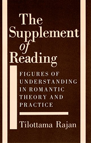 Imagen de archivo de The Supplement of Reading: Figures of Understanding in Romantic Theory and Practice a la venta por Books From California