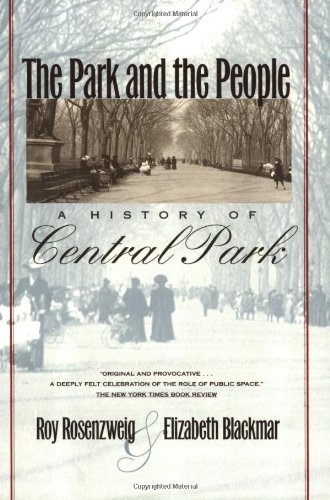 Stock image for The Park and the People : A History of Central Park for sale by Better World Books