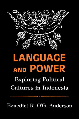 Language and Power: Exploring Political Cultures in Indonesia (The Wilder House Series in Politic...