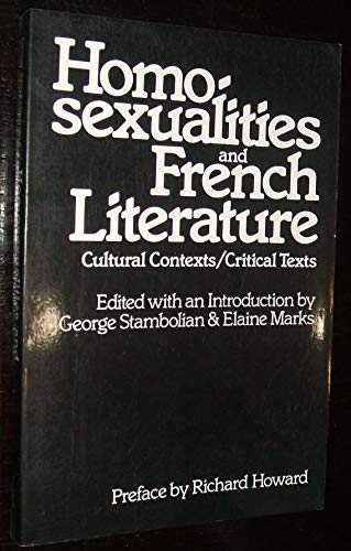 Beispielbild fr Homosexualities and French Literature: Cultural Contexts/Critical Texts zum Verkauf von TotalitarianMedia