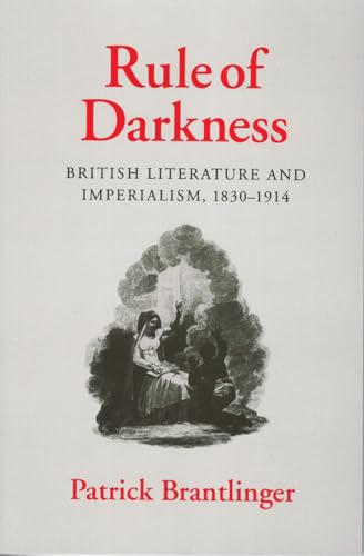 Stock image for Rule of Darkness: British Literature and Imperialism, 1830?1914 for sale by Jeff Stark