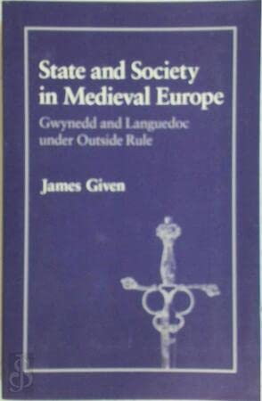 Stock image for State and Society in Medieval Europe : Gwynedd and Languedoc under Outside Rule (The Wilder House Series in Politics, History, and Culture) for sale by Powell's Bookstores Chicago, ABAA