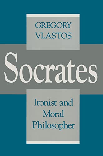 Imagen de archivo de Socrates, Ironist and Moral Philosopher a la venta por TextbookRush