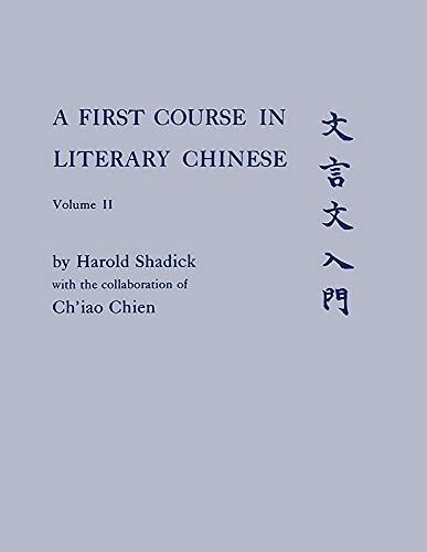 Beispielbild fr A First Course in Literary Chinese, Volume II: 002 zum Verkauf von medimops