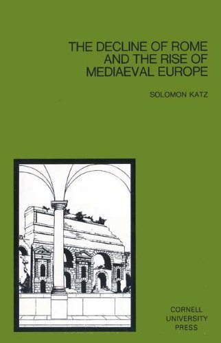 Beispielbild fr The Decline of Rome and the Rise of Mediaeval Europe (Development of Western Civilization Series) zum Verkauf von Once Upon A Time Books