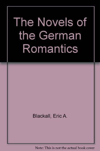 Stock image for THE NOVELS OF THE GERMAN ROMANTICS for sale by German Book Center N.A. Inc.