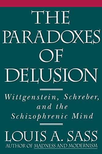 9780801498992: The Paradoxes of Delusion: Wittgenstein, Schreber, and the Schizophrenic Mind