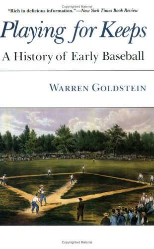 Beispielbild fr Playing for Keeps : A History of Early Baseball zum Verkauf von Better World Books