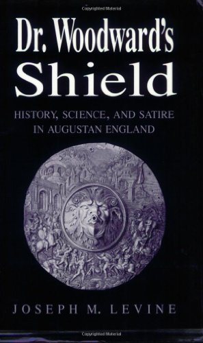 Beispielbild fr Dr. Woodward's Shield: History, Science, and Satire in Augustan England zum Verkauf von Book Booth