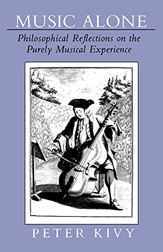 Stock image for Music Alone: Philosophical Reflections on the Purely Musical Experience for sale by BooksRun