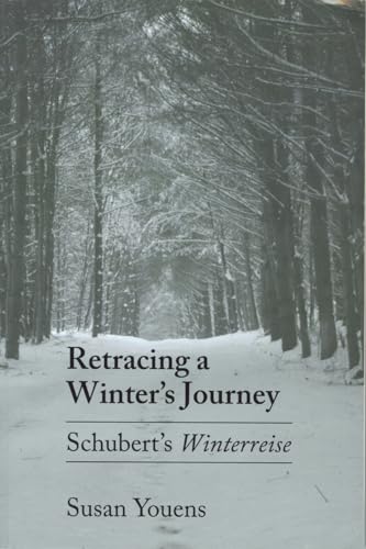 Imagen de archivo de Retracing a Winter's Journey: Franz Schubert's "Winterreise" a la venta por 3rd St. Books