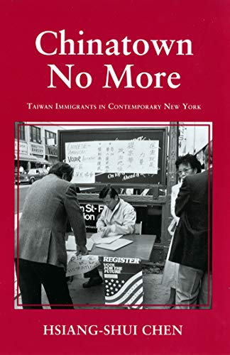 Stock image for Chinatown No More: Taiwan Immigrants in Contemporary New York (The Anthropology of Contemporary Issues) for sale by WeSavings LLC