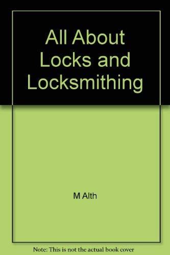 9780801501500: All About Locks and Locksmithing