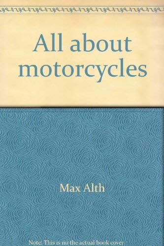 All about motorcycles (9780801501524) by Alth, Max