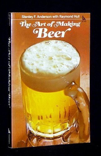 Stock image for Art of Making Beer for sale by Better World Books