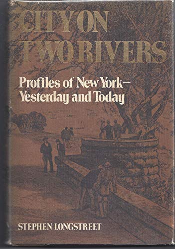 Stock image for City on two rivers: Profiles of New York--yesterday and today for sale by SecondSale