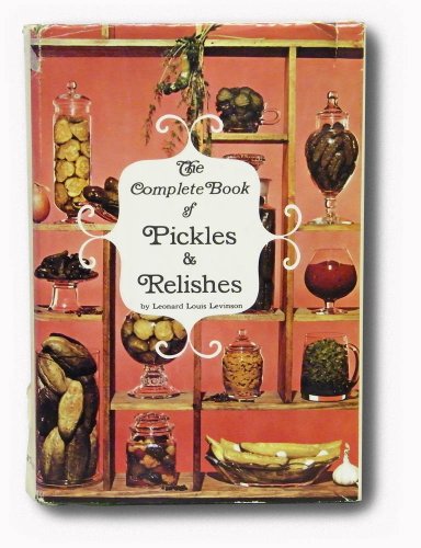 Stock image for The Complete Book of Pickles and Relishes for sale by HPB-Diamond