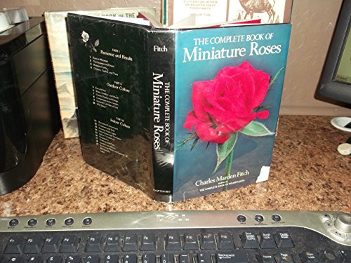 Beispielbild fr The Complete Book of Miniature Roses zum Verkauf von Better World Books