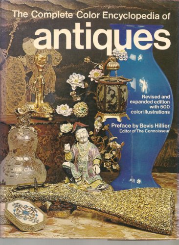 Imagen de archivo de The Complete Color Encyclopedia of Antiques a la venta por ThriftBooks-Atlanta