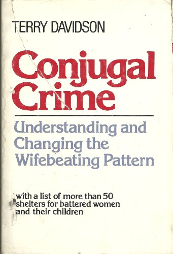 Conjugal Crime: Understanding and Changing the Wifebeating Pattern
