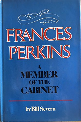Frances Perkins: A Member of the Cabinet