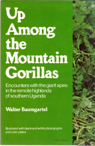 9780801530975: Up Among the Mountain Gorillas