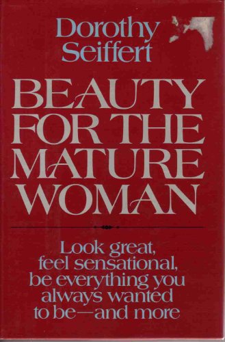 Stock image for BEAUTY FOR THE MATURE WOMAN for sale by Russ States