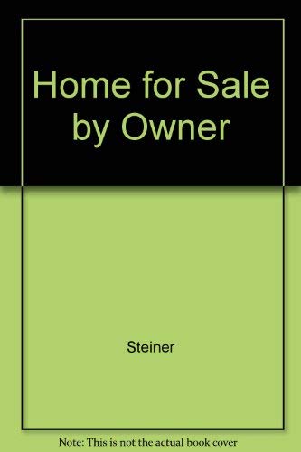 Home for Sale by Owner (9780801535291) by Steiner