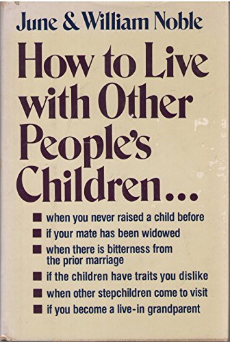9780801538612: How to Live with Other People's Children