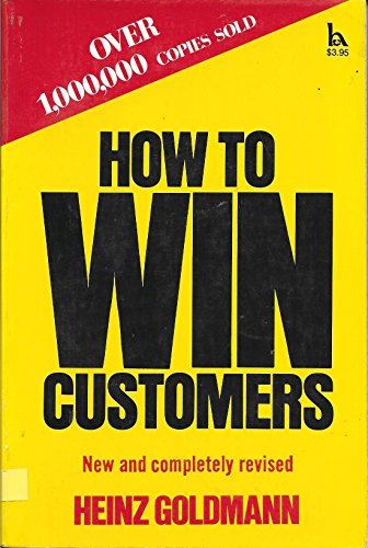 9780801538988: Title: How to Win Customers