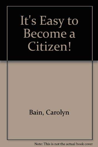 It's Easy to Become a Citizen (9780801541346) by Bain