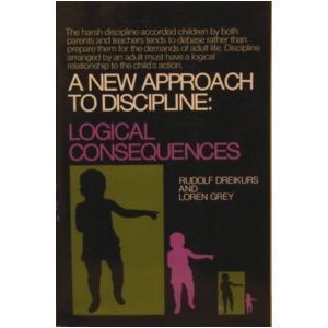 Beispielbild fr A New Approach to Discipline: Logical Consequences zum Verkauf von Bank of Books