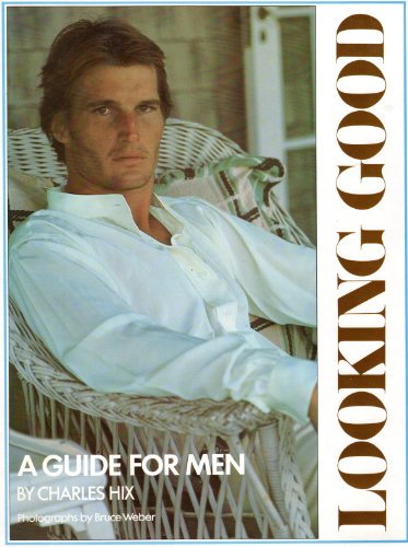 Stock image for Looking Good : A Guide for Men for sale by Better World Books