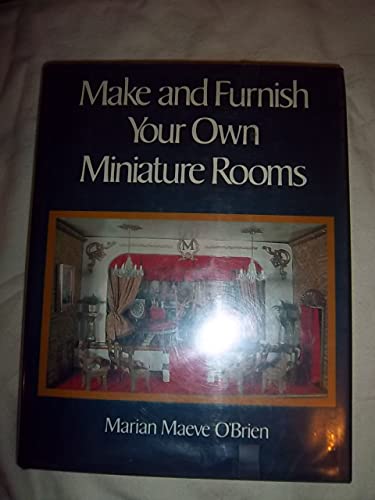 Imagen de archivo de Make and Furnish Your Own Miniature Rooms a la venta por Better World Books