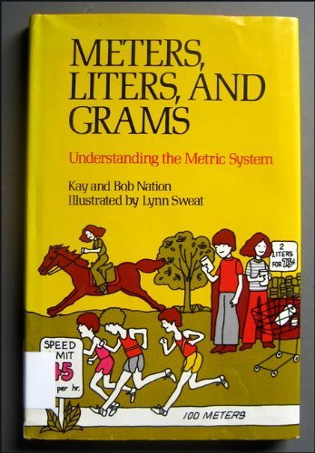 9780801549526: Meters, Liters, and Grams: Understanding the Metric System