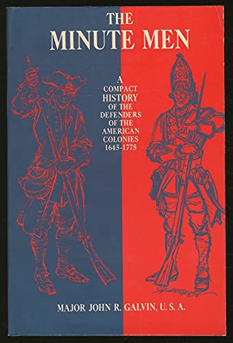 Beispielbild fr The Minute Men. A compact history of the defenders of the American Colonies 1645-1775. zum Verkauf von Zephyr Used & Rare Books