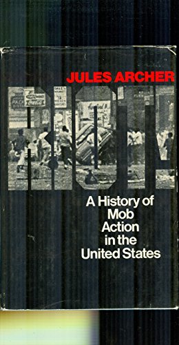 Beispielbild fr Riot! : A History of Mob Action in the United States zum Verkauf von Better World Books