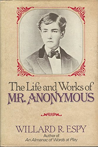 The Life and Works of Mr. Anonymous.