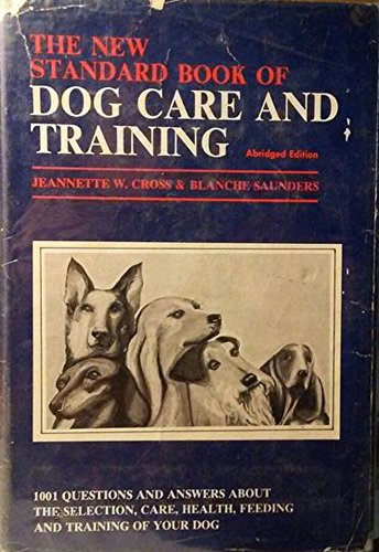 Stock image for New Standard Book of Dog Care and Training for sale by All About Authors