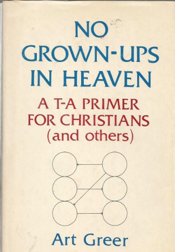 9780801554049: Title: No grownups in Heaven A TA primer for Christians a