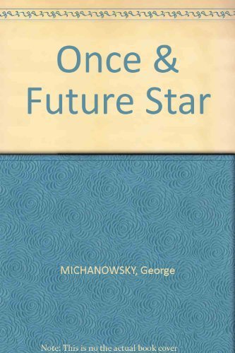 Imagen de archivo de The Once and Future Star: Exploring the Mysteriou Link Between the Great Southern Constellation (Vela X) and the Origins of Civilization a la venta por Ergodebooks
