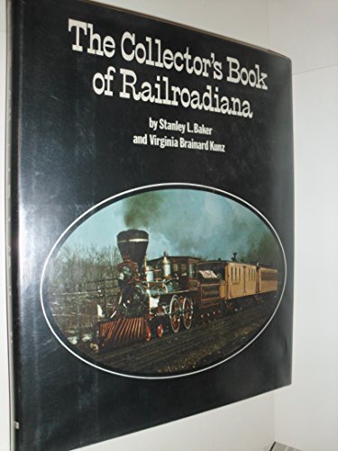 9780801562181: THE COLLECTOR'S BOOK OF RAILROADIANA